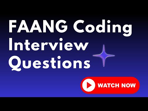 FAANG/MAANG Coding Interview Questions: How to Crack FAANG Companies