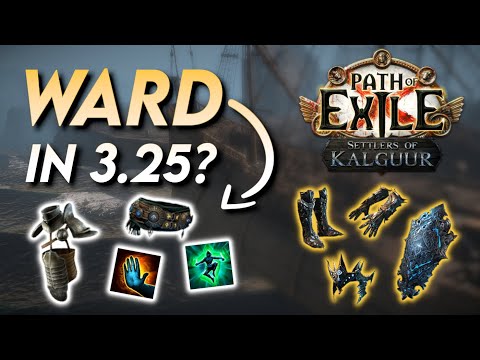 CHANGES to WARD in 3.25 & Defensive Layer Usage? | Path of Exile: Settlers of Kalguur