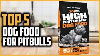 ✅Top 5 Best Dog Food For Pitbulls of 2024