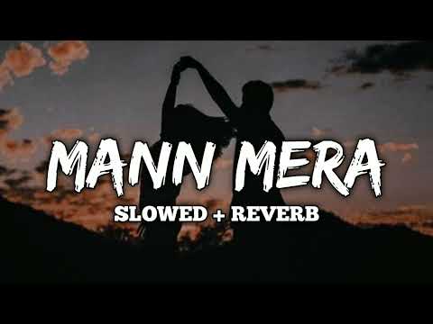 Mann Mera [Slowed + Reverb] Bollywood hindi lofi song | Wormono lofi