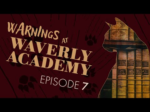 Warnings at Waverly Academy | Pt. 7 | Rachel's Secret