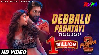 Debbalu Padatayi Raja (Video Song) Pushpa 2 | Allu Arjun, Sreeleela (Kissik) Debbalu Padatayi Song