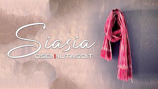 Siasia (Official Music Video) Osen Hutasoit