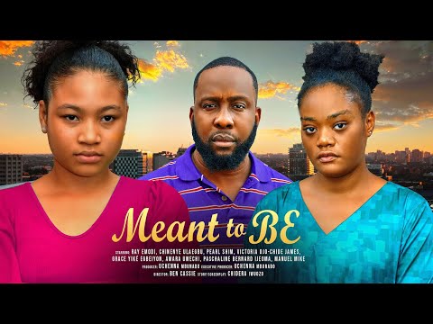 MEANT TO BE(FULL MOVIE)RAY EMODI, CHINENYE ULAEGBU,PEARL SHIM,2024 LATEST NOLLYWOOD MOVIE