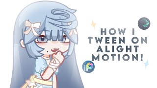 【 gl2 】 a quick tutorial on how i tween on alight motion!