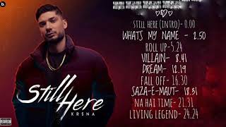 KR$NA - STILL HERE | FULL ALBUM | AUDIO JUKEBOX 🔥