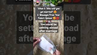 When & Whom Will You Get Married 😍❤️☯️🤍🔮  channelled messages