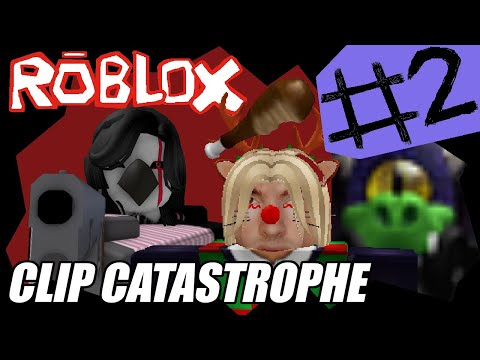 Via's Clip Catastrophe #2 [Roblox]