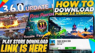 PUBG Mobile 3.6 Update Is Here | Official Patch Notes | How To Download 3.6 Version