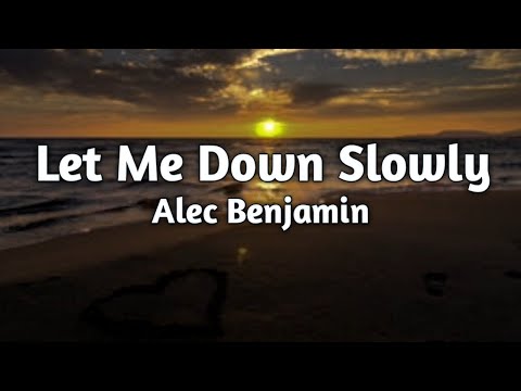 Alec Benjamin - Let Me Down Slowly (Lyrics)