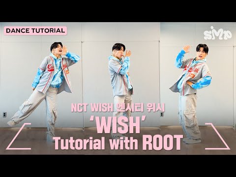 [안무가 튜토리얼] NCT WISH 엔시티 위시 'WISH' Dance Tutorial with ROOT