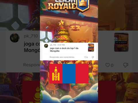 O deck do TOP 1 da MONGÓLIA 🇲🇳 no #clashroyale !