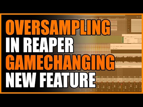 Oversampling in REAPER? - The NEW Game-changing feature