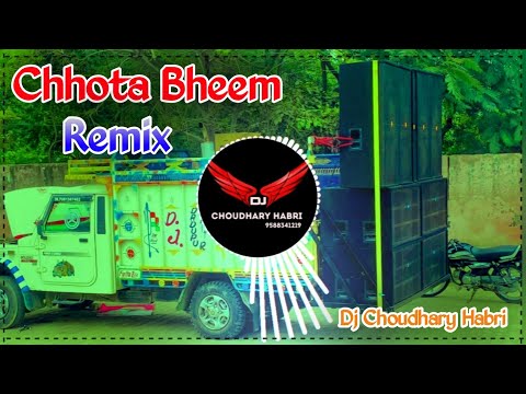 Chhota Bheem Song Remix Dj Choudhary Habri | Bheem Ki Shakti Dhoom Machaye Samne Koi Tik Na Paye Mix