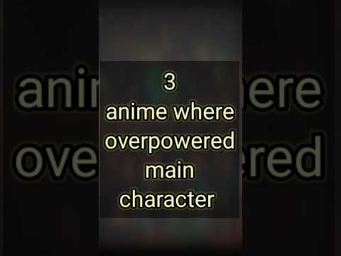 3 anime where overpowered main character #shorts