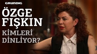 Özge Fışkın Kimleri Dinliyor? / #akustikhane #sesiniaç