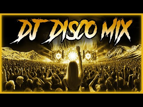 DJ DISCO MIX 2025 - Mashups & Remixes of Popular Songs 2025 | DJ Disco Remix Club Music Songs 2025