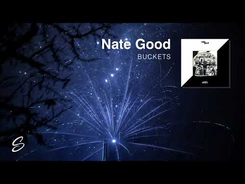 Nate Good - Buckets