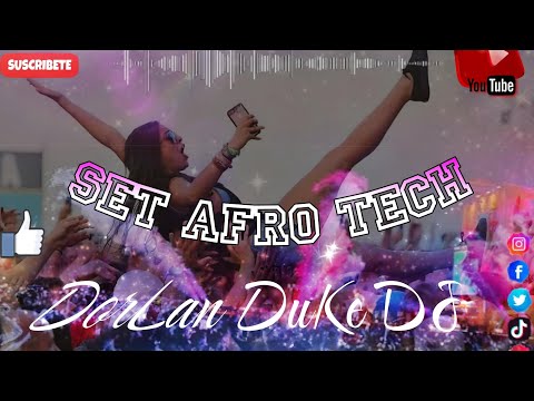 #AfroHouse #Suscribete #MusicaDeAntro / SET AFRO TECH / 2024 ((DorLan DuKe))