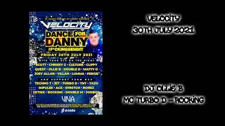 Velocity - Dance For Danny - 30th July 2021 - Dj Ollie B - Mc's Turbo-D & Rocking