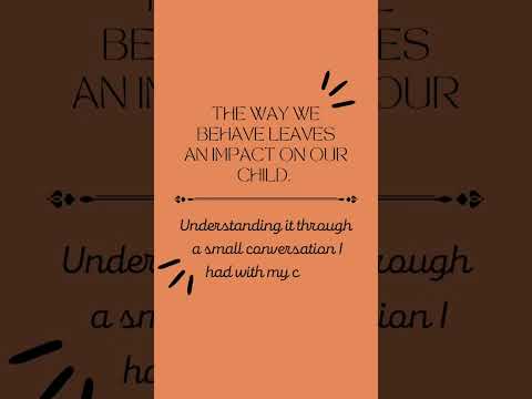 Impact of our behaviour on child #parentingtruth #parenting #childbehaviour #motherhood #parenthood