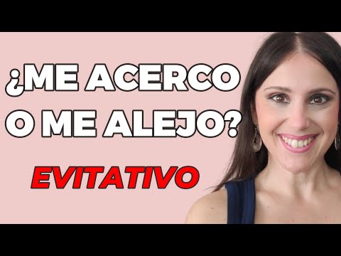 APEGO EVITATIVO: Si quiero que mejore ¿le doy ESPACIO o me ACERCO?