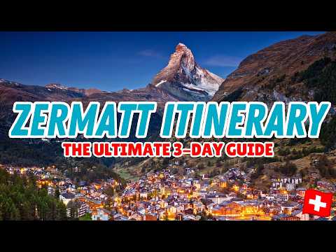 3 DAY SWITZERLAND ITINERARY: The ultimate guide for Zermatt & the Matterhorn!