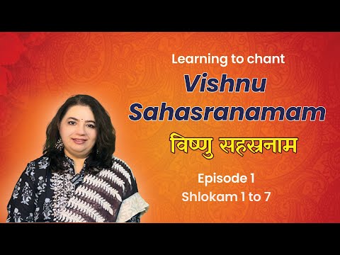 Learn to chant Vishnu Sahasranamam with Rajalakshmee Sanjay I Episode 1l Shloka 1-7