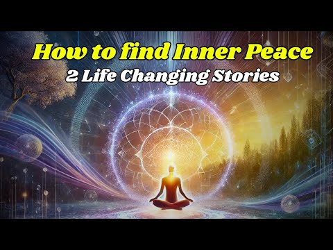 Life Changing Stories: How to find Inner Peace | Motivation | Motivational Video | Life changing