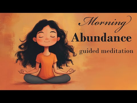 Morning Abundance Guided Meditation