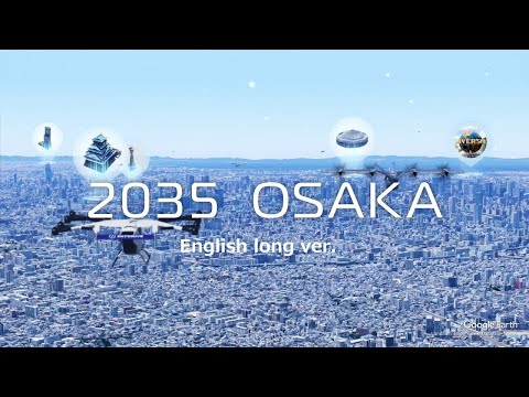 【PV】Future Osaka with Advanced Air Mobility（long ver. English)