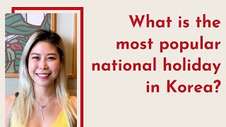 What is the most popular national holiday in Korea?