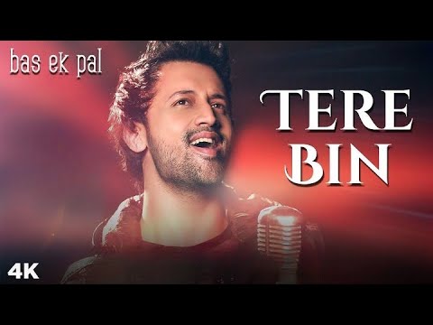 Tere Bin - Bas Ek Pal | Atif Aslam, Mithoon | Urmila, Juhi Chawla, Jimmy Shergill & Sanjay