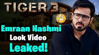 TIGER 3 | Emraan Hashmi Look video Leaked!!  | Salman Khan | Katrina   Emraan Hashmi | Latest