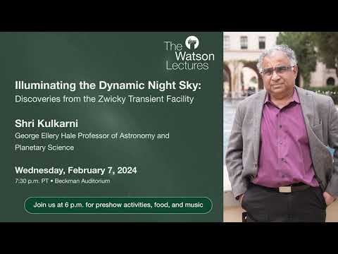 Watson Lecture Promo – Feb. 7, 2024: Shri Kulkarni