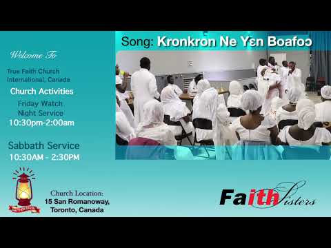 Kronkron Ne Yen Boafo || True Faith Church International, Canada