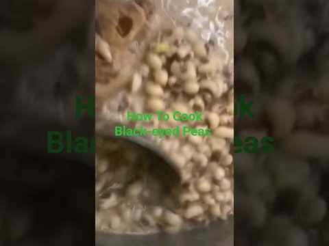 How To Cook Black-eyed Peas