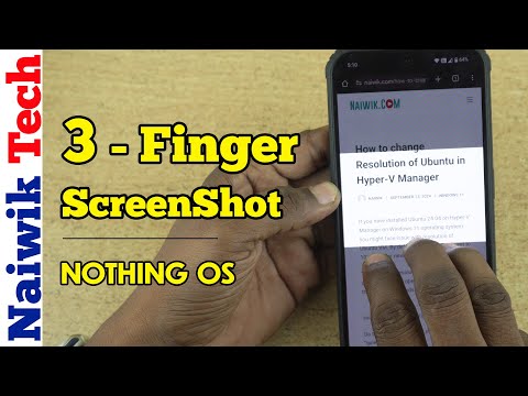 How to take 3- Finger Screenshot on Nothing Phone