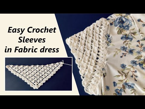 How to Crochet Sleeves in Fabric dress l l Easy Sleeves for Beginners