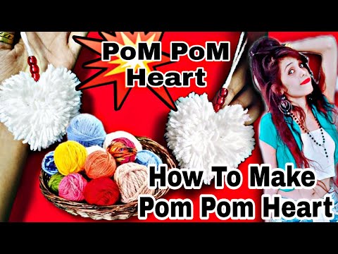 DIY: How To Make Yarn Heart//Easy Pom Pom Heart Making with Fingers //awesome craft ideas with wool