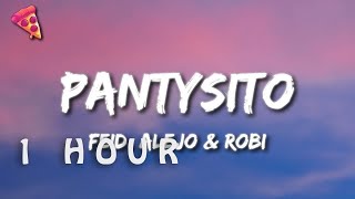 [1 HOUR 🕐 ] Feid, Alejo & Robi - Pantysito