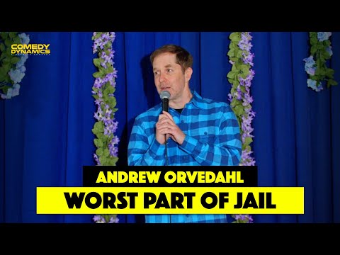 Worst Part of Jail - Andrew Orvedahl