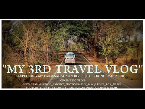 My 3rd Travel Vlog (Exploring My Farm & Sahagaon River ) Exploring Badlapur. (like share subscribe).