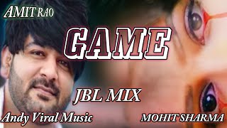 Mohit Sharma New Song 2022 Game Dj Remix | Mohit Sharma | Jbl Mix Dj Hr Songs | Andy Viral Music