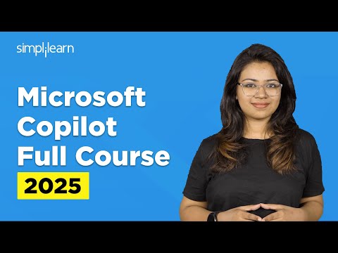 Microsoft Copilot Full Course 2025 |Microsoft Copilot Tutorial | Copilot For Beginners | Simplilearn