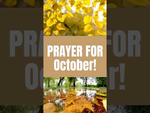 Prayer for the Month of *October* #prayer #october #faithandwealth #peaceandblessings #godspromises