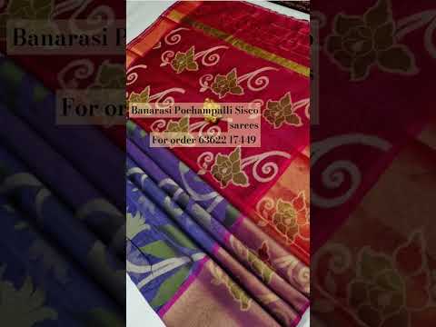 Banarasi Pochampalli Sisco sarees. For order 63622 17449