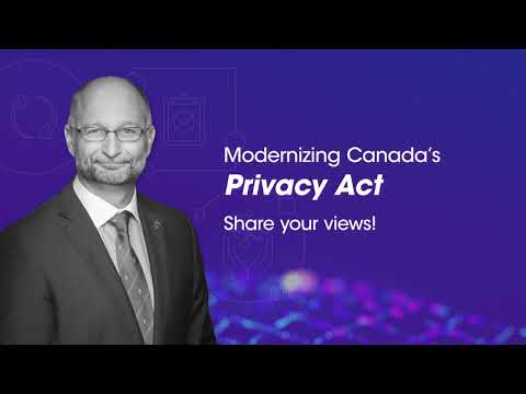 Share your views on modernizing Canada’s Privacy Act