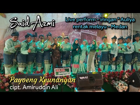 Live Perform : Said Azmi - Payoeng Keunangan - Cipt. Amiruddin Ali (official music video)