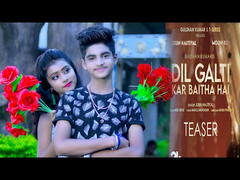 #dil galti kar baitha hai #jubin nautiyal #new bollywood songs #rick #rupsa